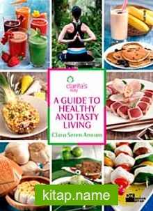 A Guide To Healthy And Tasty Living