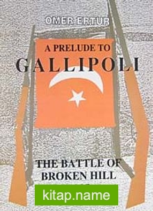 A Prelude to Gallipol  The Battle of Broken Hill