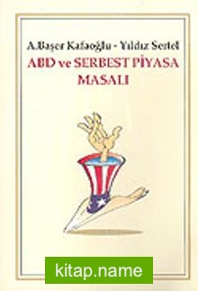 ABD ve Serbest Piyasa Masalı