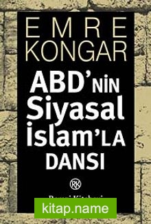 ABD’nin Siyasal İslam’la Dansı