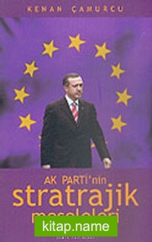 AK Parti’nin Stratrajik Meseleleri