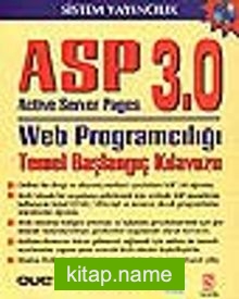 ASP 3.0 Web Programcılığı Temel Başlangıç Kılavuzu/Active Server Pages