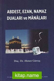 Abdest Ezan Namaz Duaları ve Manaları