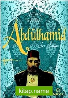 Abdülhamid Son Sultan / Roma Sultanları-1