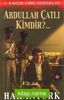 Abdullah Çatlı Kimdir?