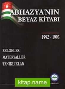 Abhazya’nın Beyaz Kitabı Belgeler Materyaller Tanıklar