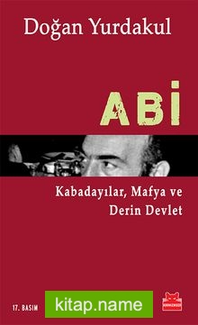 Abi Kabadayılar, Mafya ve Derin Devlet