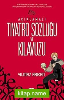 Açıklamalı Tiyatro Sözlüğü ve Kılavuzu