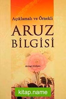 Açıklamalı ve Örnekli Aruz Bilgisi