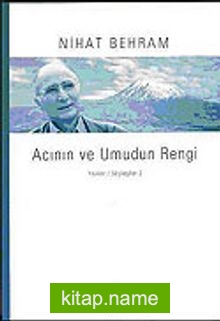 Acının ve Umudun Rengi  Yazılar Söyleşiler 2