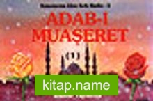 Adab-ı Muaşeret (1)/Konularına Göre Kırk Hadis