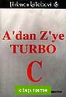 A’dan Z’ye TURBO C