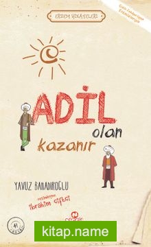 Adil Olan Kazanır / Erdem Hikayeleri