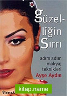 Adım Adım Makyaj Teknikleri – Güzelliğin Sırrı