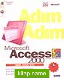 Adım Adım Microsoft Access 2000 -Türkçe Sürüme Göre-