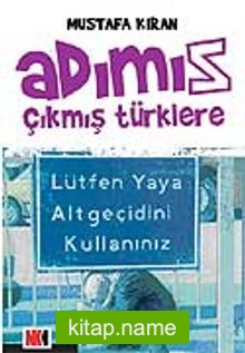 Adımız Çıkmış Türklere