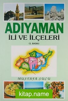 Adıyaman İli ve İlçeleri (Yakın Çevre İncelemeleri)