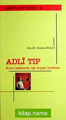 Adli Tıp Konu Hakkında İlgi Duyan Herkese