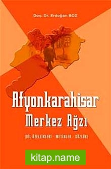 Afyonkarahisar Merkez Ağzı