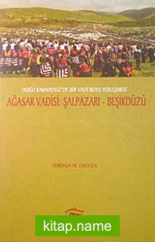 Ağasar Vadisi  Şalpazarı-Beşikdüzü