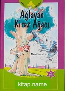 Ağlayan Kiraz Ağacı  / Şakacı Öyküler