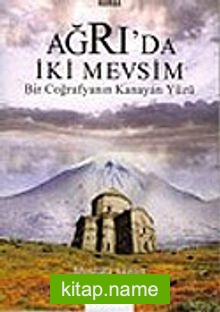 Ağrı’da İki Mevsim