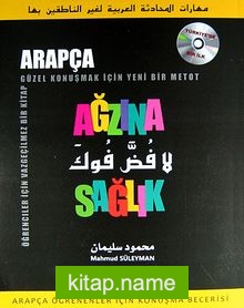 Ağzına Sağlık Arapça Öğrenenler İçin Konuşma Becerisi (CD’li)