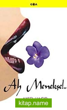Ah Menekşe…