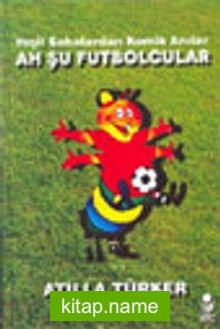 Ah Şu Futbolcular