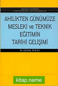 Ahilikten Günümüze Mesleki ve Teknik Eğitimin Tarihi Gelişimi