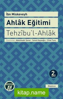 Ahlak Eğitimi / Tehzibu’l-Ahlak