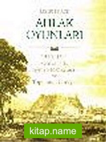 Ahlak Oyunları/1540-1541 Osmanlı’da Ayntab Mahkemesi ve Toplumsal Cinsiyet