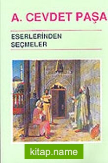 Ahmet Cevdet Paşa Eserlerinden Seçmeler