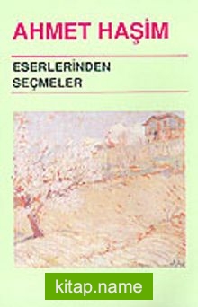 Ahmet Haşim Eserlerinden Seçmeler