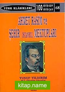 Ahmet Rasim ve Şehir (İstanbul) Mektupları