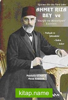 Ahmet Rıza Bey ve Vazife ve Mesuliyet Eserleri