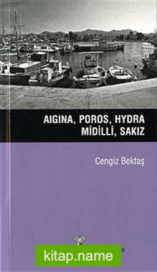 Aigina, Poros, Hydra, Midilli, Sakız