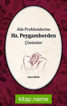 Aile Problemlerine Hz. Peygamberden Çözümler