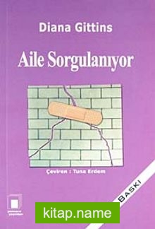 Aile Sorgulanıyor