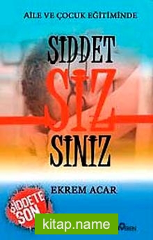 Aile ve Çocuk Eğitiminde Şiddet Sizsiniz