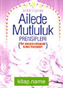 Ailede Mutluluk Prensipleri (Cep Boy)