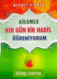 Ailemle Her Gün Bir Hadis Öğreniyorum