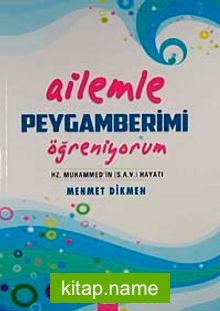 Ailemle Peygamberimi Öğreniyorum