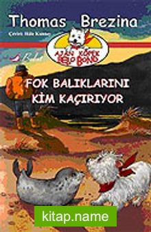 Ajan Köpek Bello Bond / Fok Balıklarını Kim Kaçırıyor