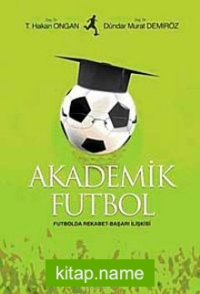 Akademik Futbol  Futbolda Rekabet-Başarı İlişkisi