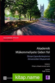 Akademik Mükemmeliyete Giden Yol Dünya Çapında Araştırma Üniversiteleri Oluşturmak