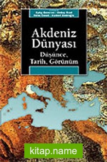 Akdeniz Dünyası /Düşünce, Tarih, Görünüm