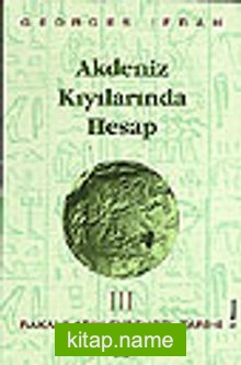 Akdeniz Kıyılarında Hesap (Rakamların Evrensel Tarihi III)