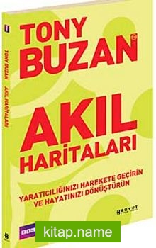 Akıl Haritaları  Yaratıcılığınızı Harekete Geçirin ve Hayatınızı Dönüştürün