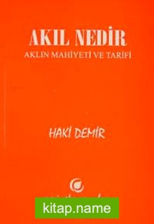 Akıl Nedir Aklın Mahiyeti ve Tarifi